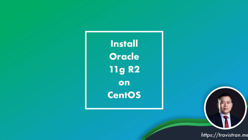 Install Oracle 11g R2 on CentOS 1