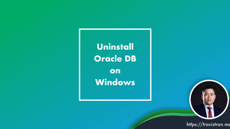 Uninstall Oracle DB on Windows completely 1
