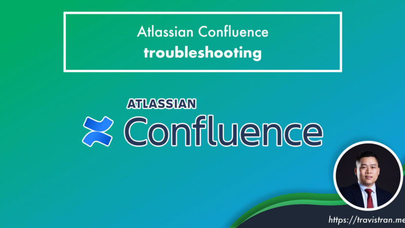 Atlassian Confluence troubleshooting