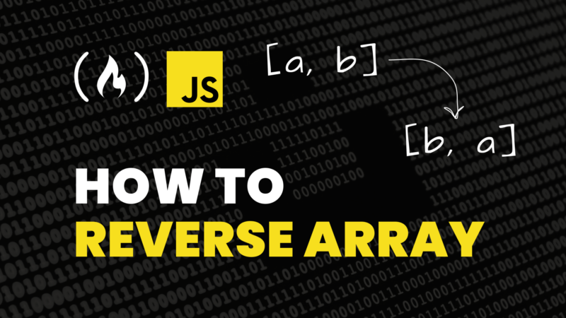 How to Reverse an Array in JavaScript – JS .reverse() Function