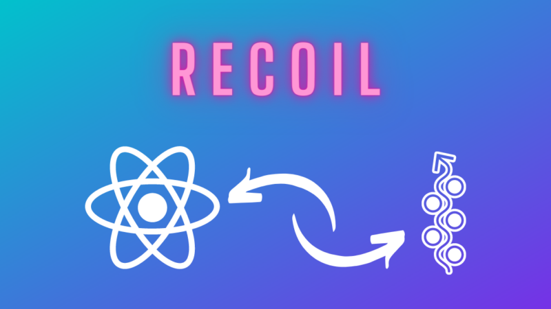 How to Use Recoil for State Management in Your React Projects