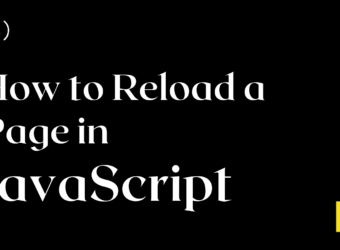 JavaScript Refresh Page – How to Reload a Page in JS