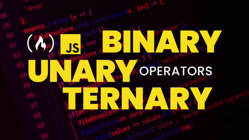 Unary, Binary, and Ternary Operators in JavaScript – Explained with Examples