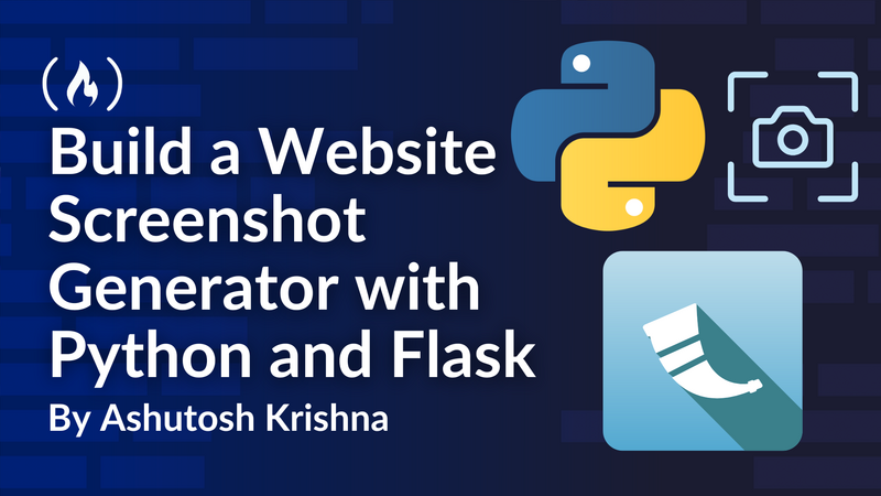 Build a Website Screenshot Generator with Python and Flask 11 Build a Website Screenshot Generator with Python and Flask